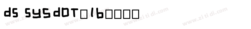 DS SysDot-1B字体转换